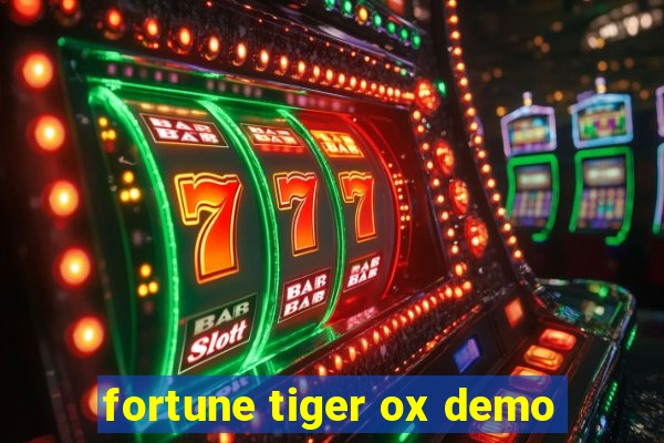 fortune tiger ox demo